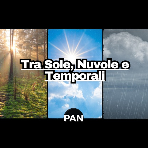 Tra Sole, Nuvole e Temporali