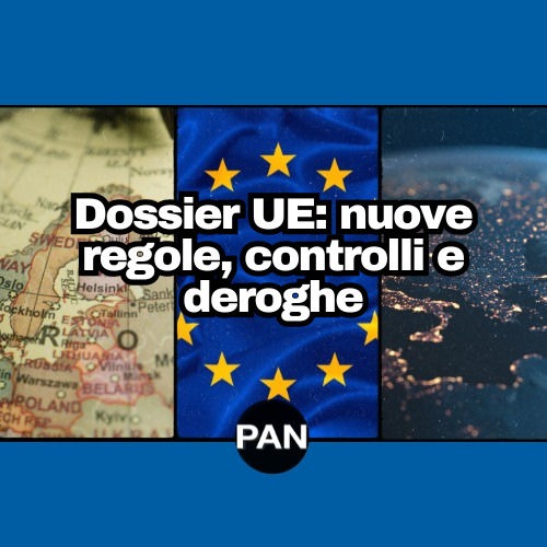 Dossier UE: nuove regole, controlli e deroghe