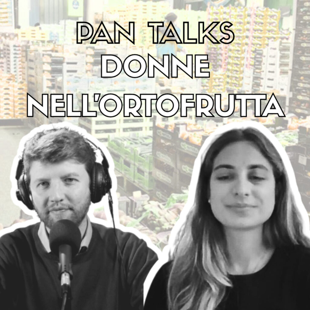 Pan Talks – La donna nell’ortofrutta oggi